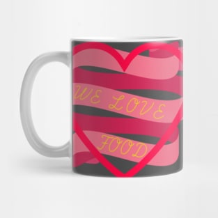 We Love Food Mug